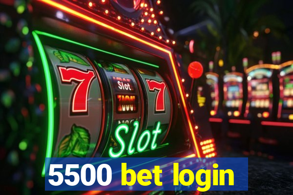 5500 bet login